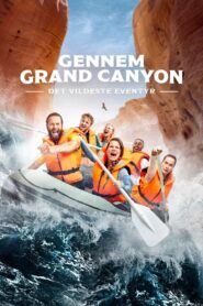 Gennem Grand Canyon – Det vildeste eventyr